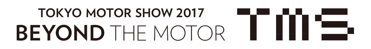 TOKYO MOTOR SHOW 2017 BEYOND THE MOTOR TMS